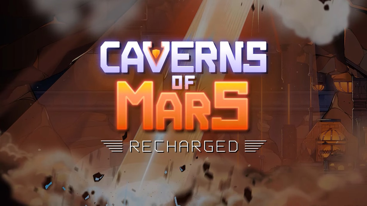 Caverns of Mars Recharged