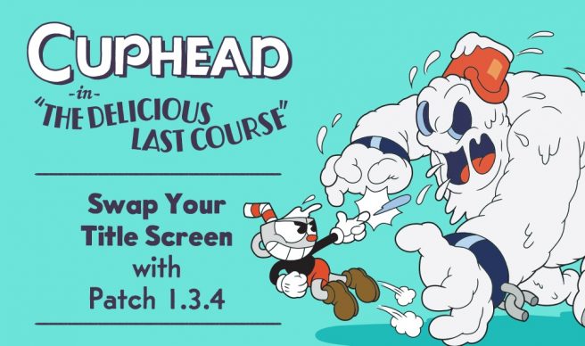 Actualización 1.3.4 de Cuphead