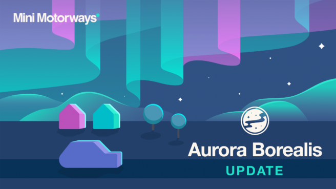 Mini Motorways Aurora Borealis update