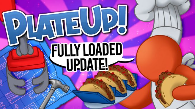 PlateUp Fully Loaded update