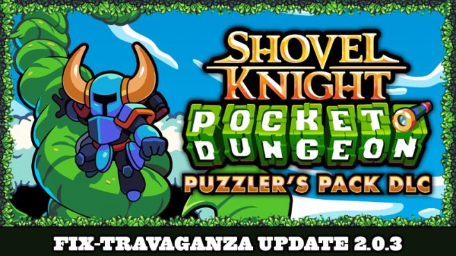 Shovel Knight Pocket Dungeon update 2.0.3 Fix-travaganza
