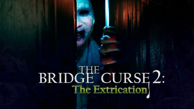 The Bridge Curse 2 The Extrication trailer