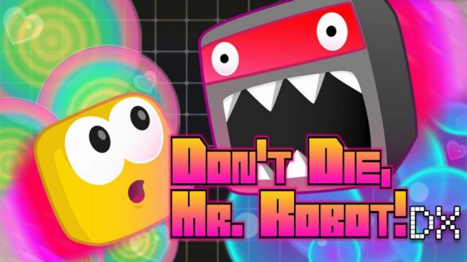 Don't Die, Mr. Robot! DX