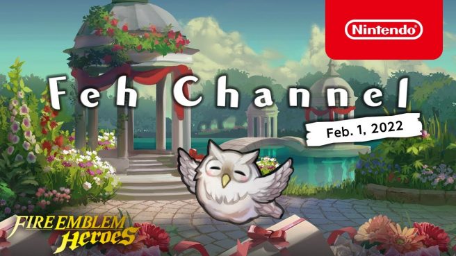 fire emblem heroes feh channel february 2022