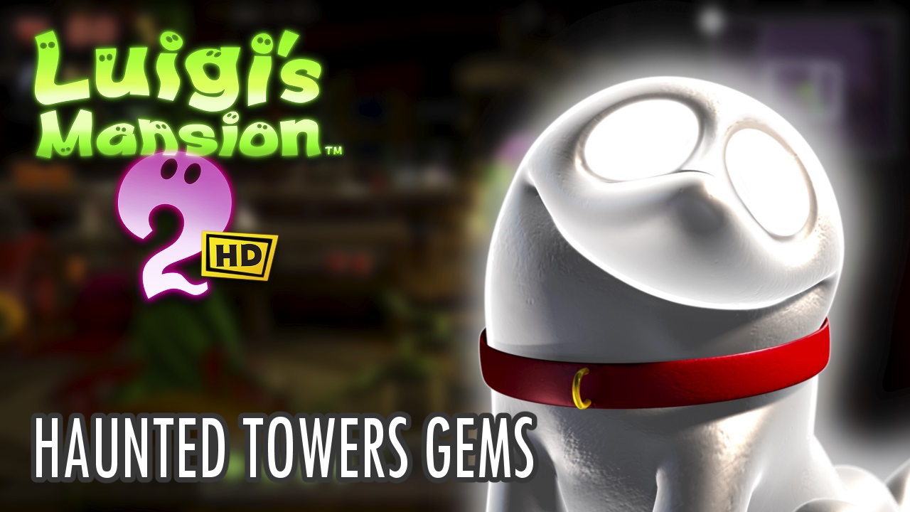 haunted towers gem locations Luigi's Mansion 2 HD