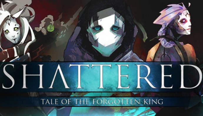 Shattered: Tale of the Forgotten King