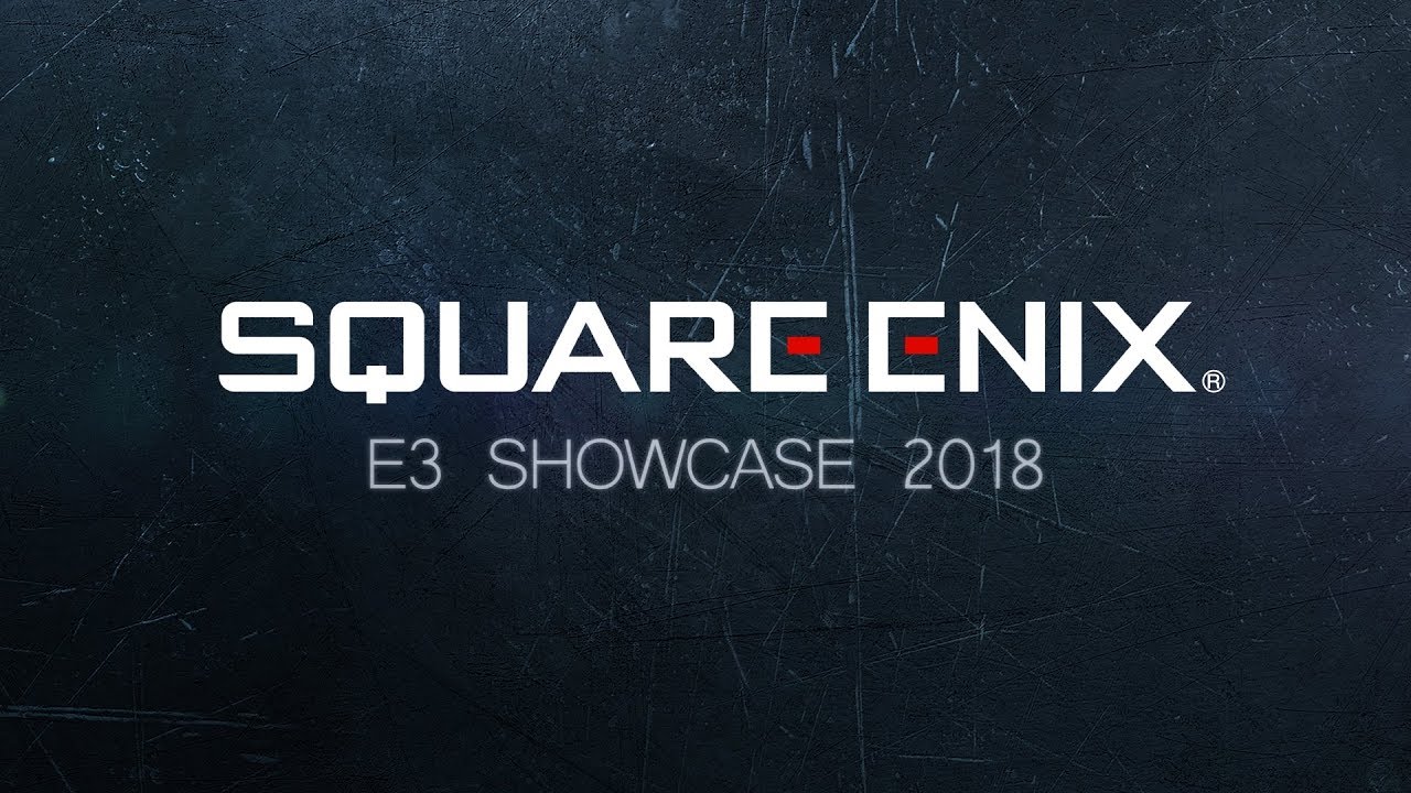 Square Enix E3 Showcase 2018