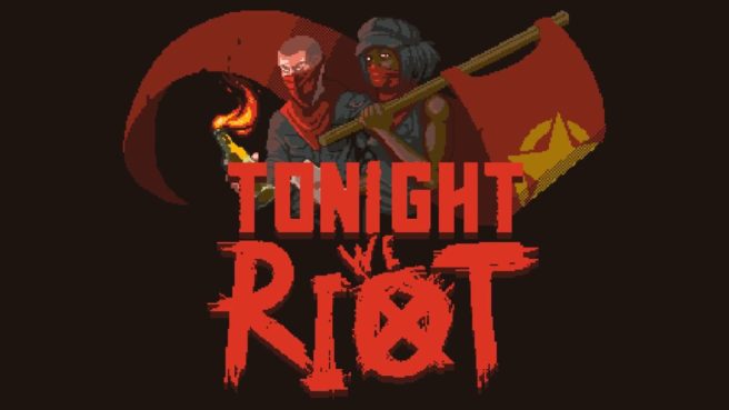 Tonight We Riot