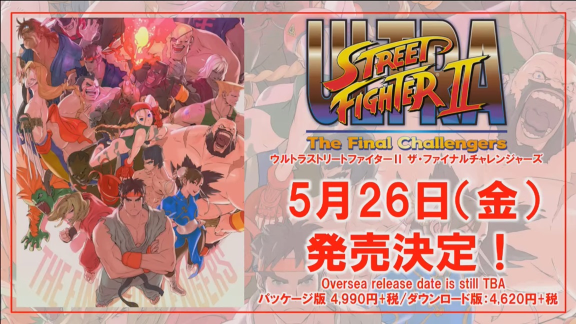 Ultra Street Fighter II: The Final Challengers launches May 26 in